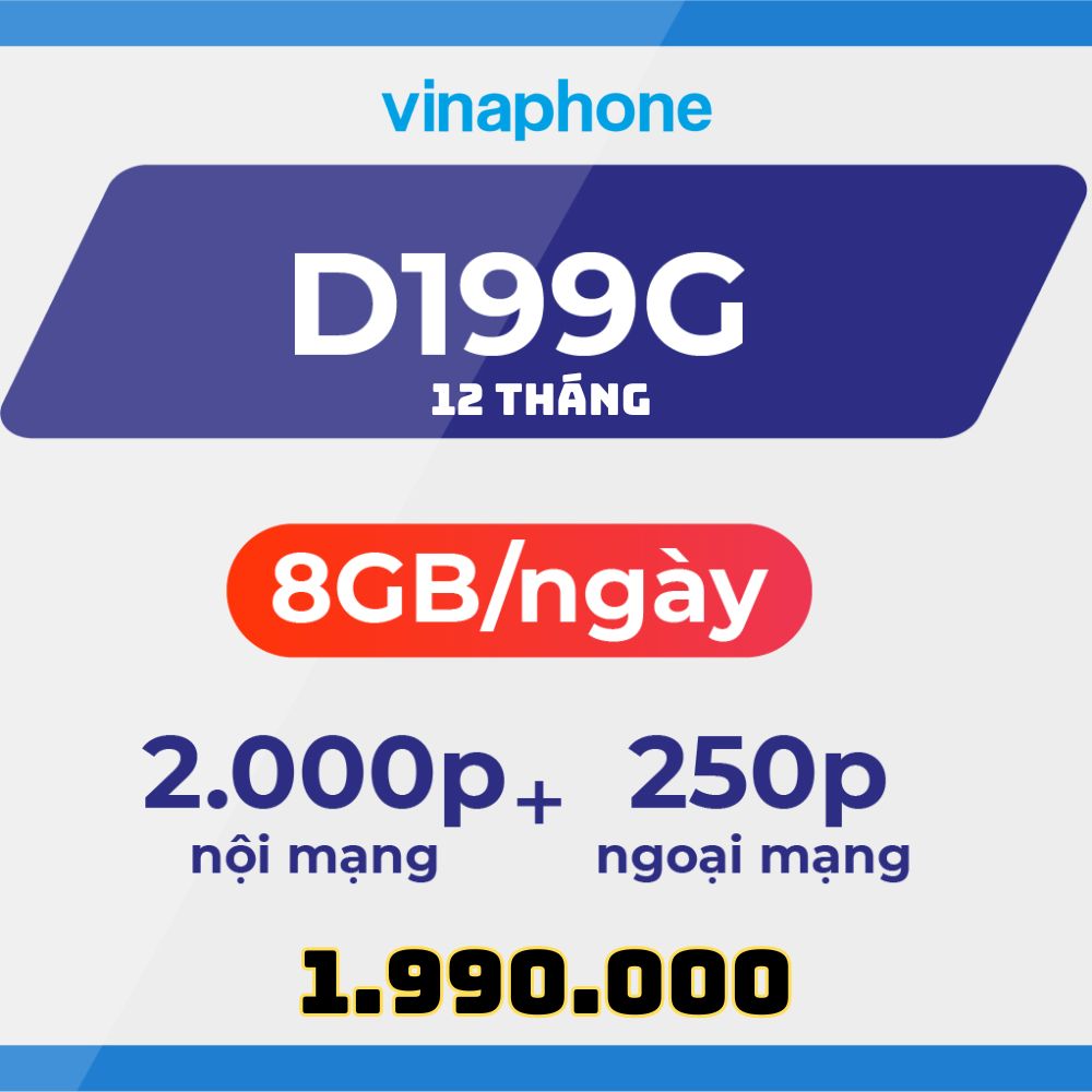 Đăng ký gói D199G 12T Vinaphone có ngay 8GB/ngày chỉ 1.990.000đ