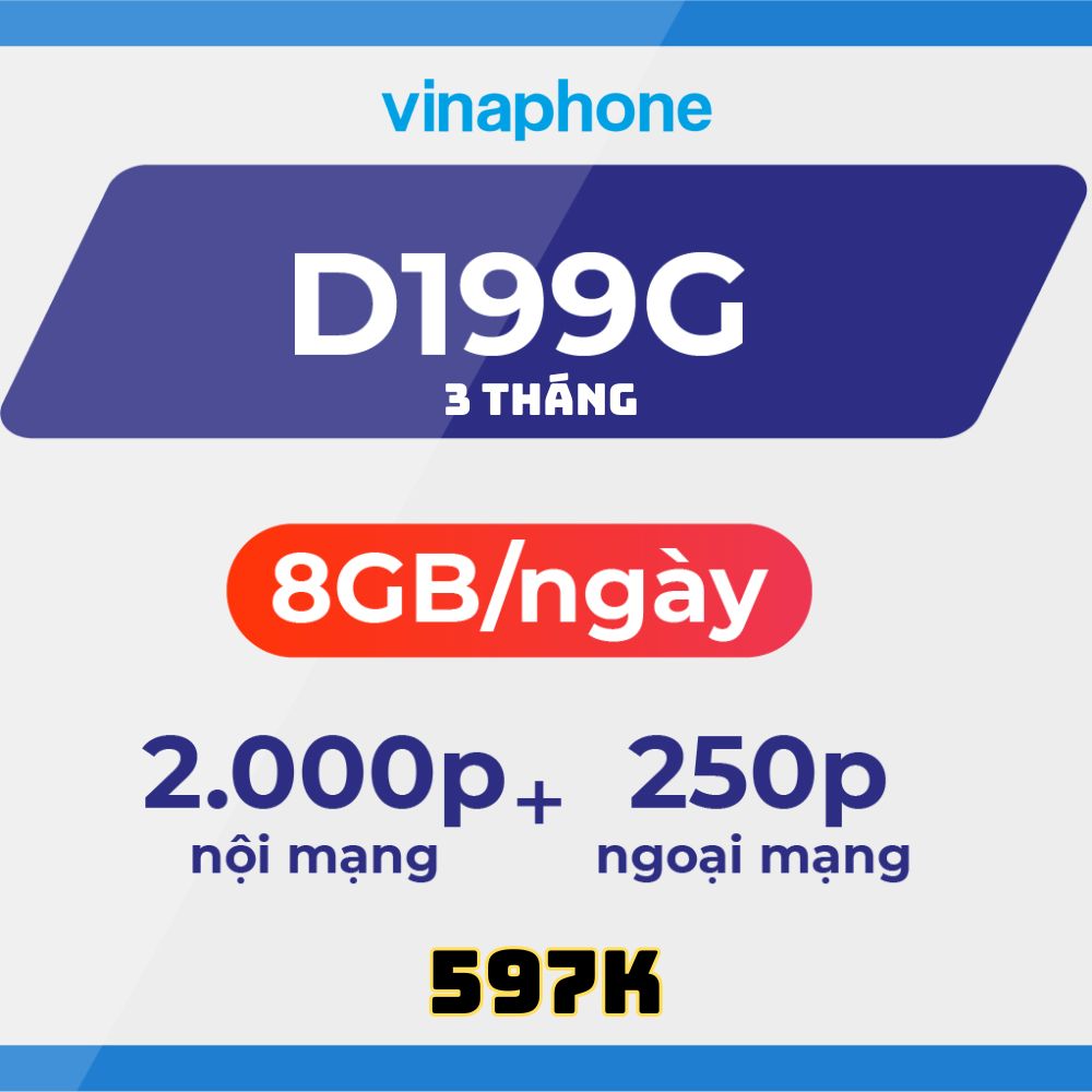 Đăng ký gói D199G 3T Vinaphone có ngay 8GB/ngày chỉ 597k